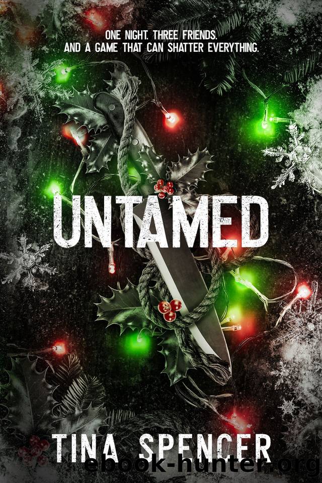 Untamed: A Why Choose Holiday Novella by Spencer Tina