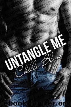 Untangle Me by Chelle Bliss