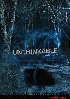 Unthinkable (Night Fall ™) by Shirley Duke