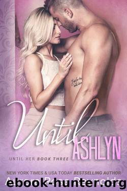 Until Ashlyn by Aurora Rose Reynolds