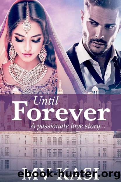 Until Forever: A Passionate Romance by Kasi M.V