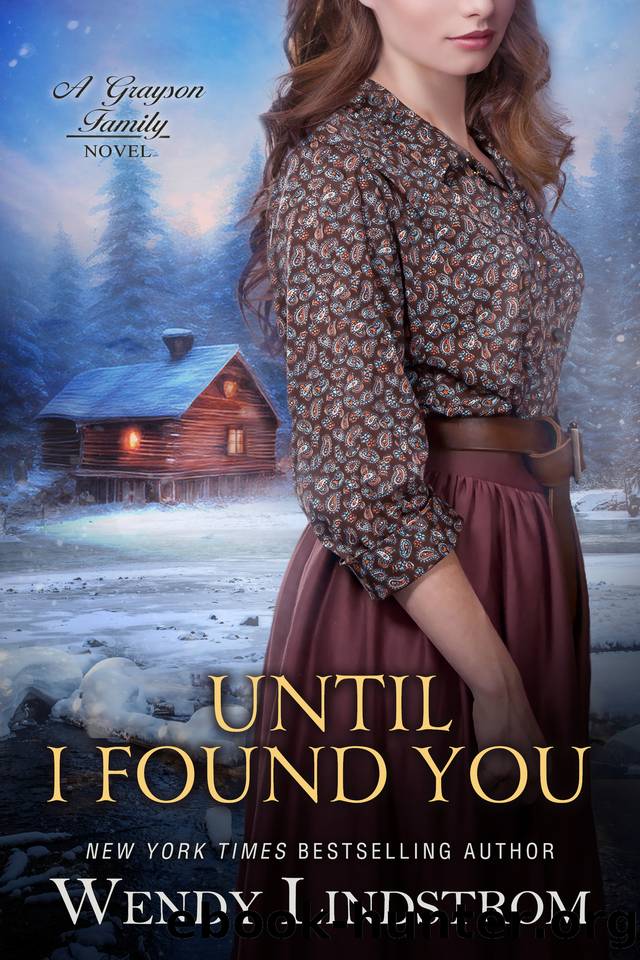 Until I Found You (The Grayson Family Book 10) by Lindstrom Wendy