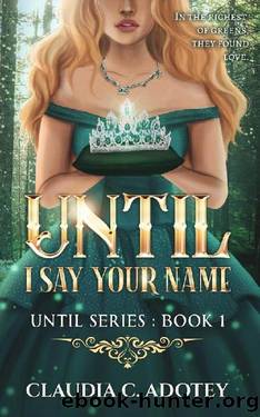 Until I Say Your Name: UISYN by Claudia Adotey