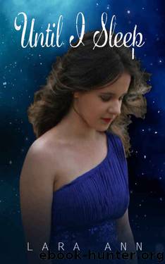 Until I Sleep (Alora Chronicles Book 1) by Lara Ann