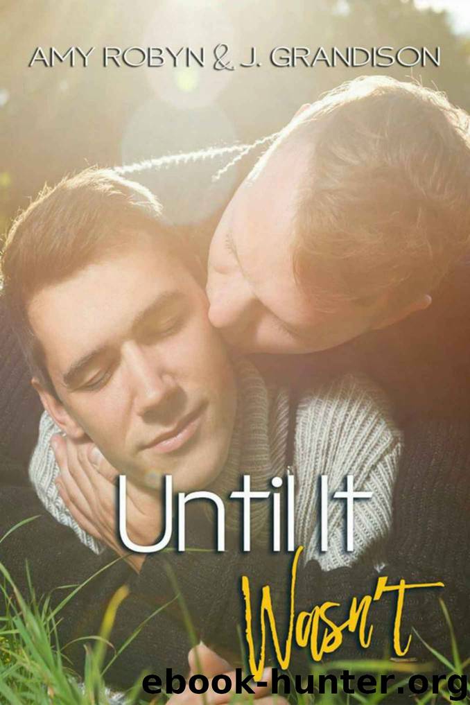 Until It Wasn't by J. Grandison & Amy Robyn