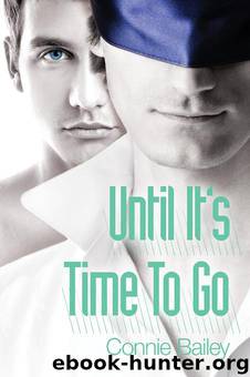 Until It's Time To Go by Connie Bailey