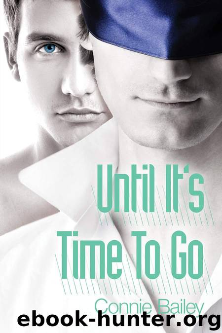 Until It's Time to Go by Bailey Connie