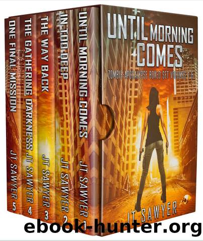 Until Morning Comes Boxed Set, Volumes 1-5: Carlie Simmons Zombie-Apocalypse Thriller by JT Sawyer
