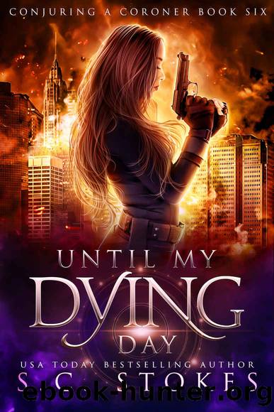 Until My Dying Day by S. C. Stokes