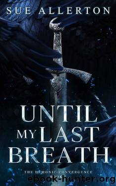 Until My Last Breath (The Demonic Convergence Book 1) by Sue Allerton