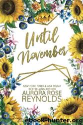 Until November: Floral Edition by Reynolds Aurora Rose