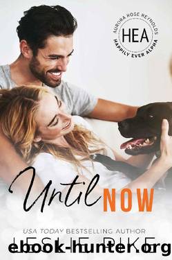 Until Now: Happily Ever Alpha World and Swift Family Crossover by Leslie Pike & Boom Factory Publishing