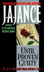 Until Proven Guilty by Jance J. A