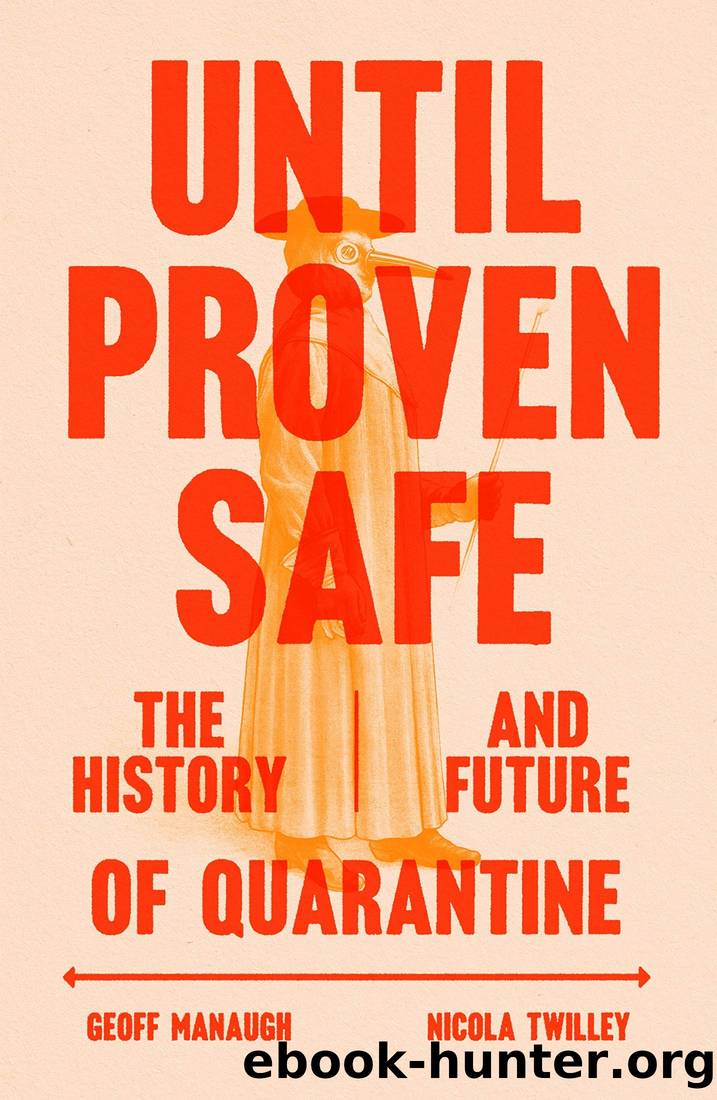 Until Proven Safe: The History and Future of Quarantine by Geoff Manaugh & Nicola Twilley