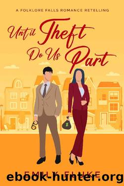 Until Theft Do Us Part: A Folklore Falls Romance Retelling by Emily Fluke