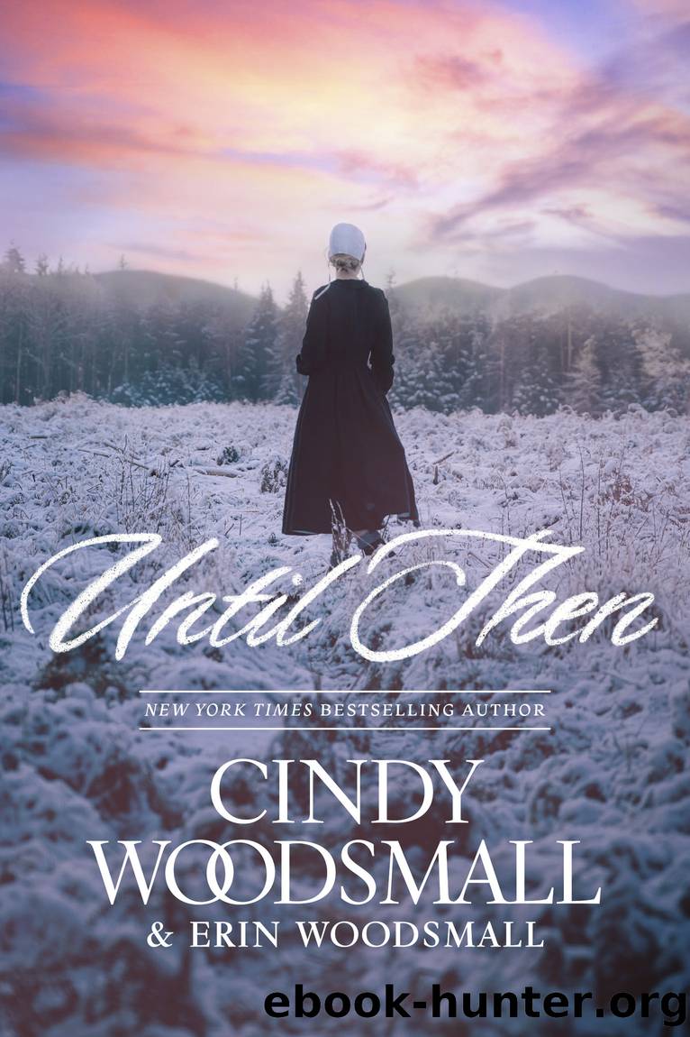 Until Then by Cindy Woodsmall & Erin Woodsmall