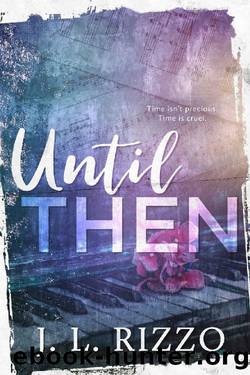 Until Then by J.L. Rizzo