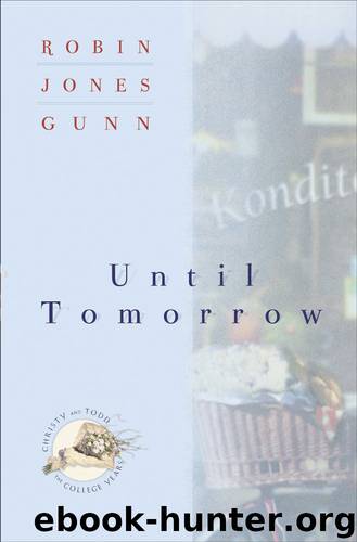 Until Tomorrow by Robin Jones Gunn