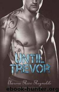 Until Trevor by Aurora Rose Reynolds