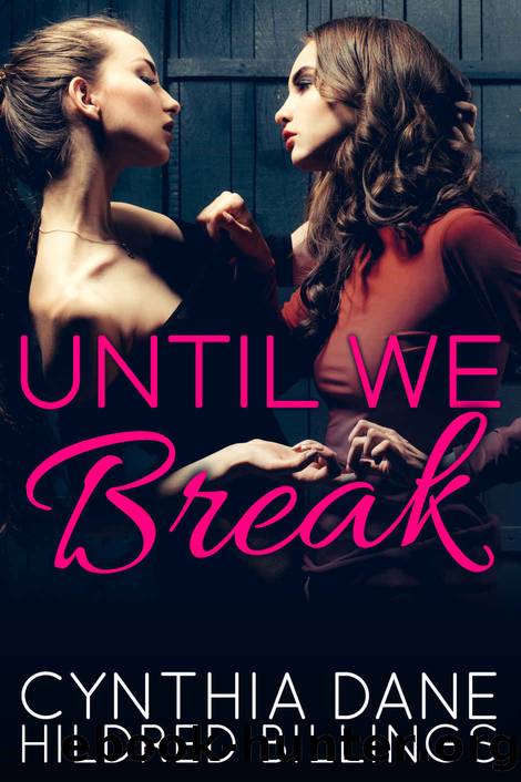 Until We Break by Cynthia Dane & Hildred Billings