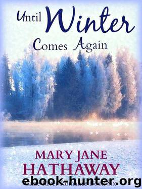Until Winter Comes Again: (An Inspirational Contemporary Romance) (Cane River Romance Book 6) by Mary Jane Hathaway