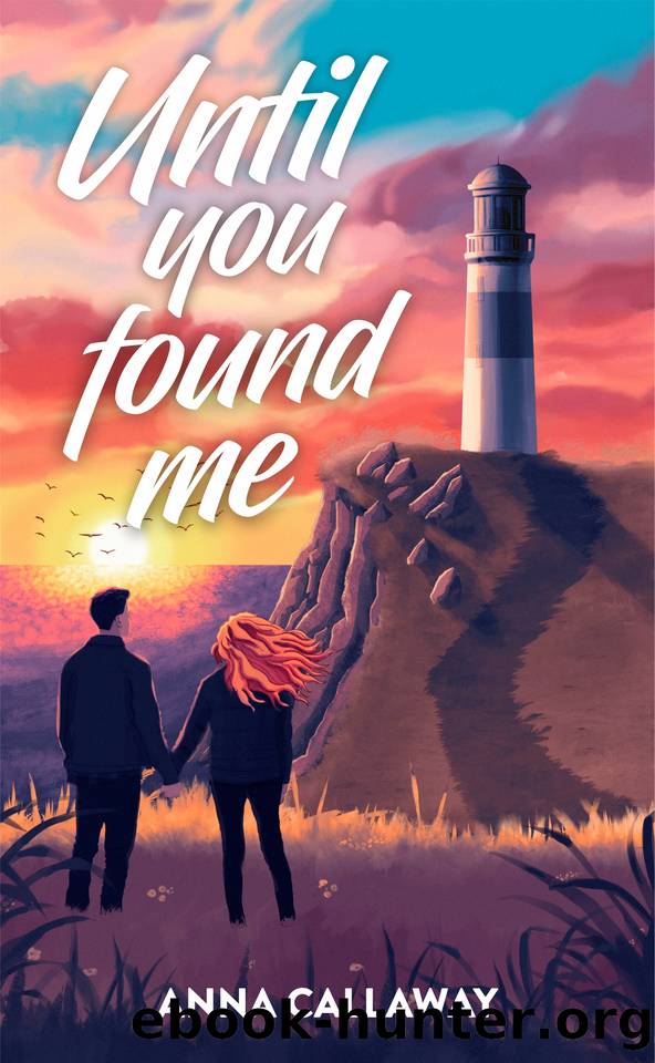 Until You Found Me: A Small Town Romantic Suspense by Anna Callaway