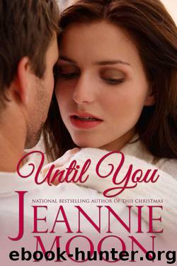 Until You by Jeannie Moon