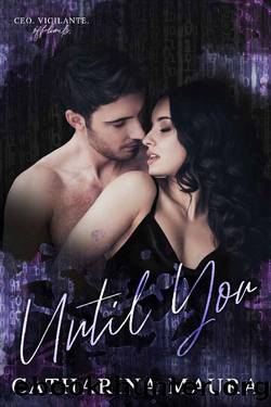 Until You: A Brother's Best Friend Standalone (Off-Limits) by Catharina Maura