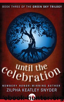 Until the Celebration by Zilpha Keatley Snyder