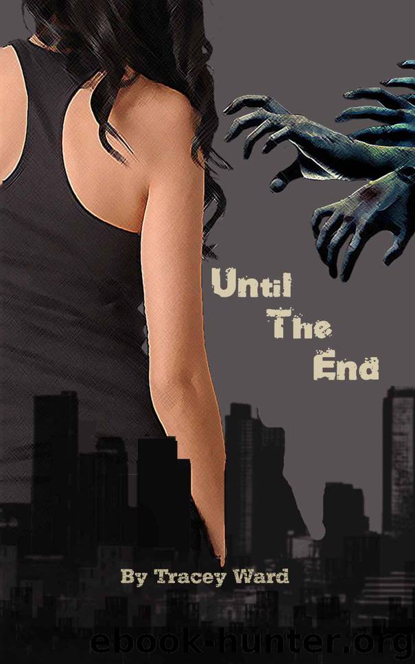 Until the End by Ward Tracey