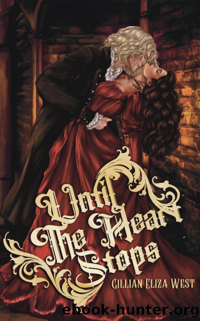 Until the Heart Stops: A Forbidden Vampire Romance (The Oylen City Series Book 1) by Gillian Eliza West