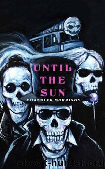 Until the Sun by Chandler Morrison