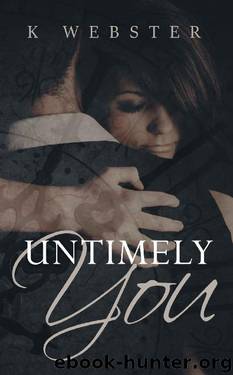 Untimely You by K Webster