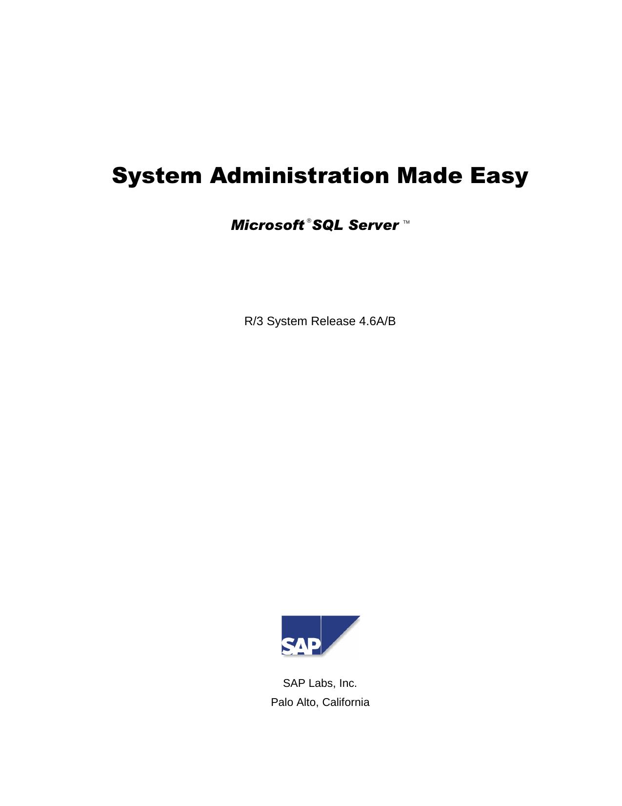 Untitled Document by System Administration Made Easy 4.6A.B. SQL Server by SAP Labs Inc.(2000)(694)