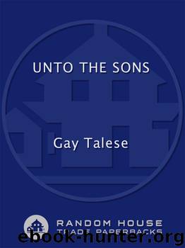 Unto the Sons by Gay Talese