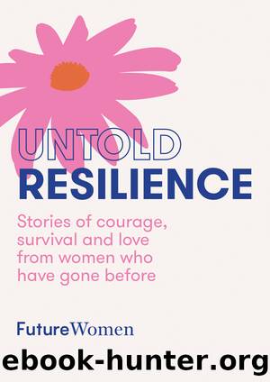 Untold Resilience by Future Women