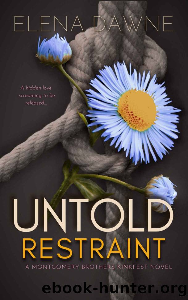 Untold Restraint by Dawne Elena