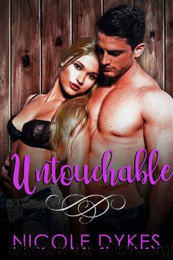 Untouchable (The Monroe Family Book 4) by Nicole Dykes