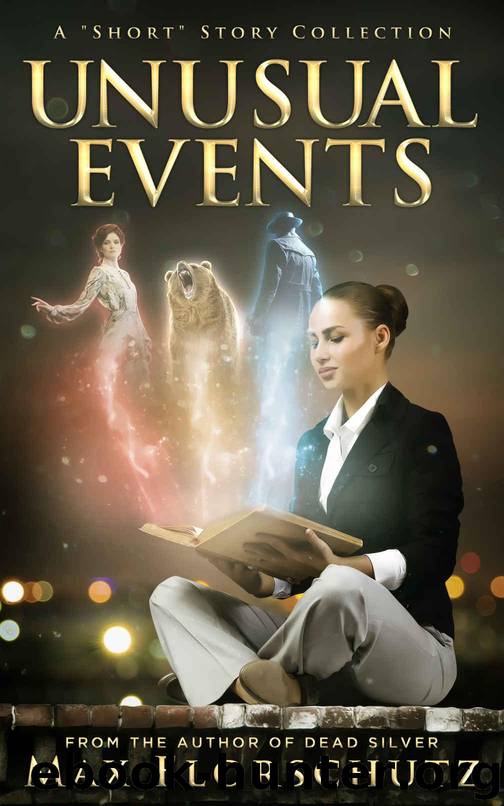 Unusual Events: A "Short" Story Collection by Florschutz Max