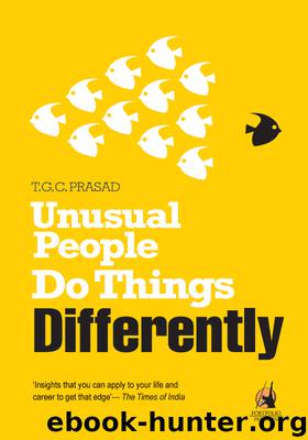 Unusual People Do Things Differently by T G C Prasad