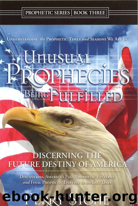 Unusual Prophecies Being Fulfilled Book 3: Discovering America's Past Prophetic Patterns and Final Prophetic Destiny in the Last Days by Perry Stone & Michael Dutton