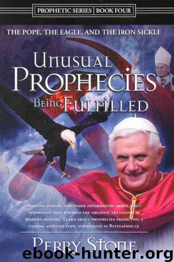 Unusual Prophecies Being Fulfilled: The Pope, the Eagle and the Iron Sickle by Perry Stone