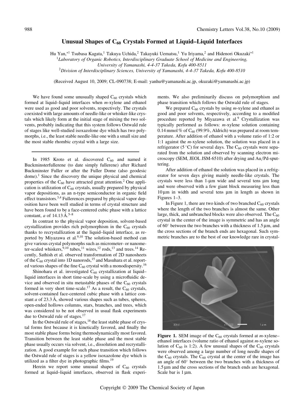 Unusual Shapes of C_{60} Crystals Formed at Liquid--Liquid Interfaces by Hu Yan Tsubasa Kagata Takuya Uchida Takayuki Uematsu Yu Iriyama & Hidenori Okuzaki