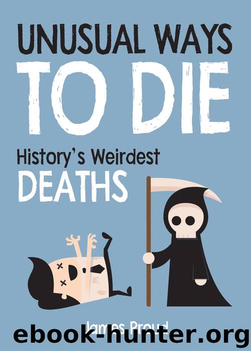 Unusual Ways to Die by James Proud