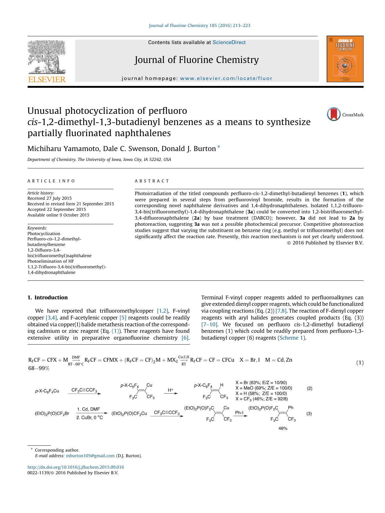 Unusual photocyclization of perfluoro cis-1,2-dimethyl-1,3-butadienyl benzenes as a means to synthesize partially fluorinated naphthalenes by Michiharu Yamamoto & Dale C. Swenson & Donald J. Burton