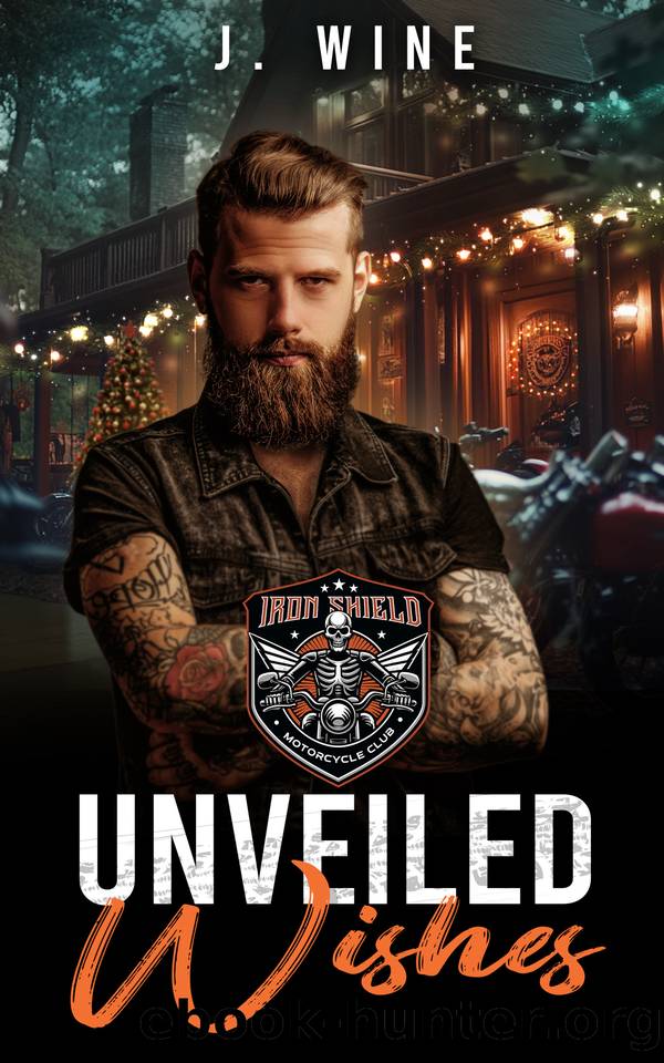 Unveiled Wishes : An Iron Shield Christmas (Iron Shield MC Book 2) by J Wine