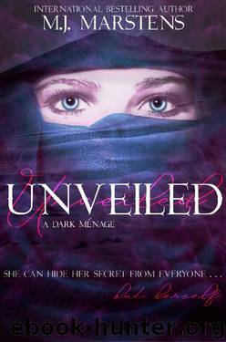 Unveiled: A Dark Menage by M.J. Marstens