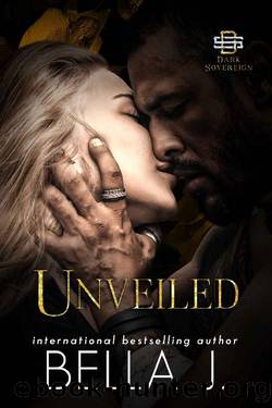 Unveiled: Dark Mafia Romance by Bella J