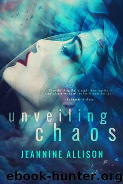 Unveiling Chaos by Allison Jeannine