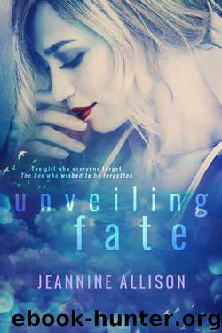 Unveiling Fate by Jeannine Allison